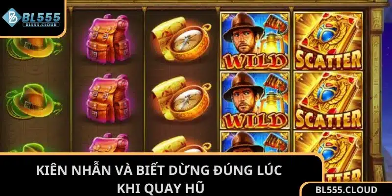 Kiên nhẫn và biết dừng đúng lúc khi quay hũ