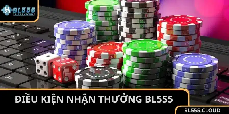 Điều kiện nhận thưởng khuyến mãi BL555 tặng 58K 