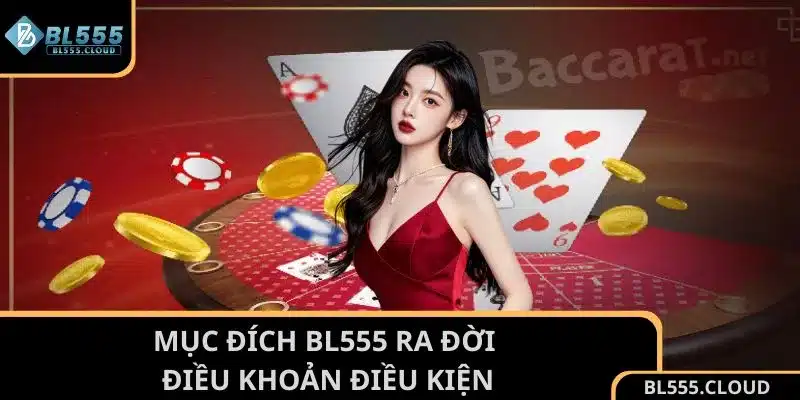 Mục đích BL555 ra đời điều khoản điều kiện