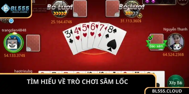 Tìm hiểu về trò chơi Sâm Lốc